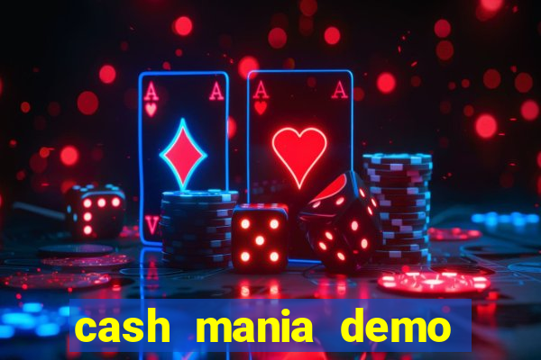 cash mania demo live bet